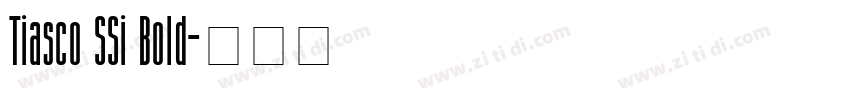 Tiasco SSi Bold字体转换